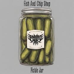 Fish and Chip Shop Pickle Jar (Instrumental)
