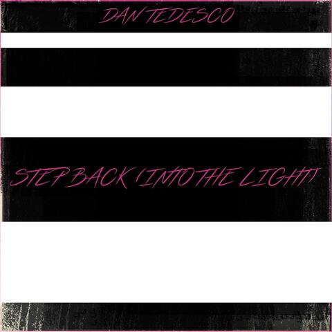 Step Back (Into the Light) - Alternate Version