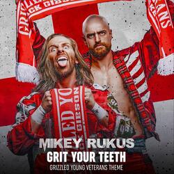 Grit Your Teeth (Grizzled Young Veterans Theme)