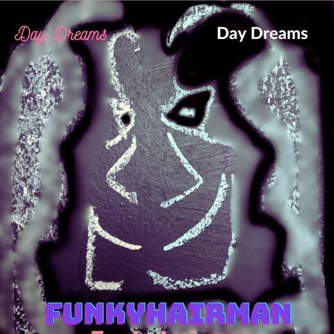 Day Dreams