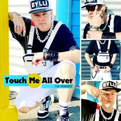 Touch Me All Over (The Phlexican Multi-Edit Remix)