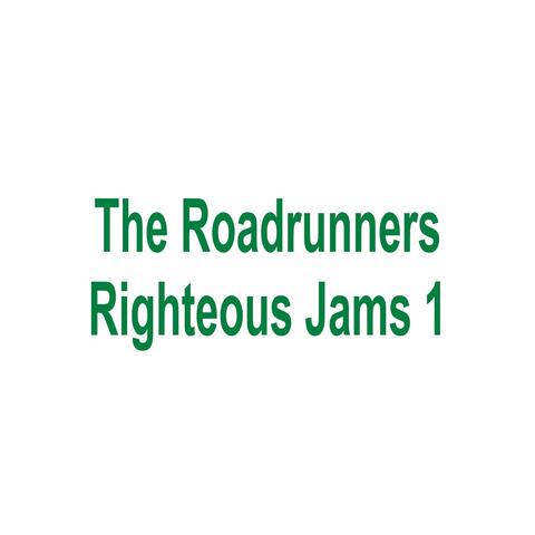 The Roadrunners: Righteous Jams 1