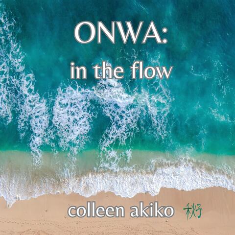 Onwa: In the Flow