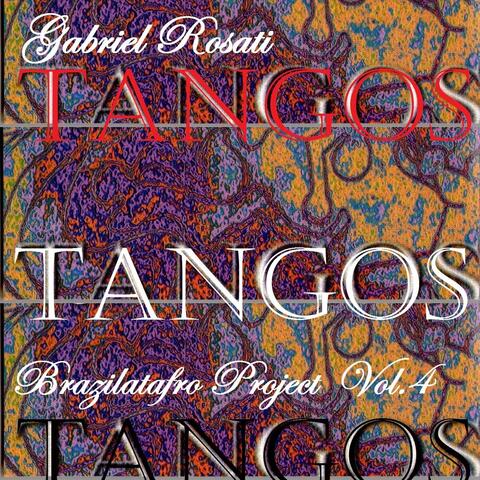 Gabriel Rosati Brazilatafro Project, Vol. 4: Tangos, Tangos, Tangos