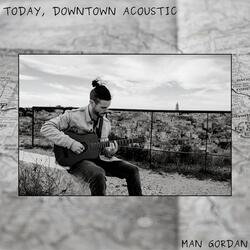 Today, Downtown