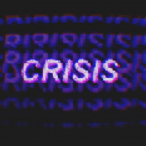 Crisis