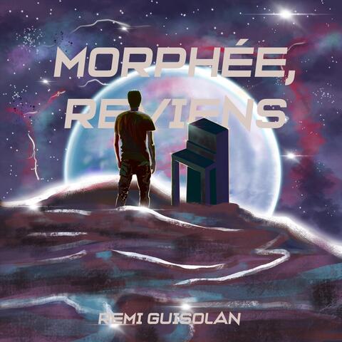 Morphée, reviens