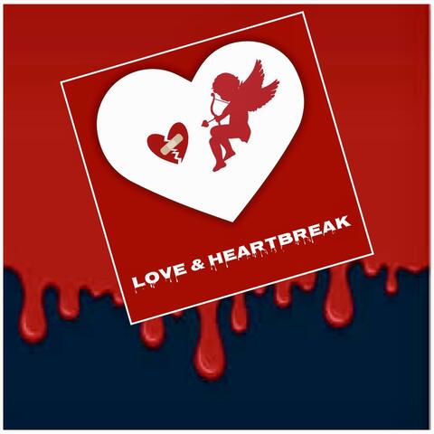 Love and Heartbreak