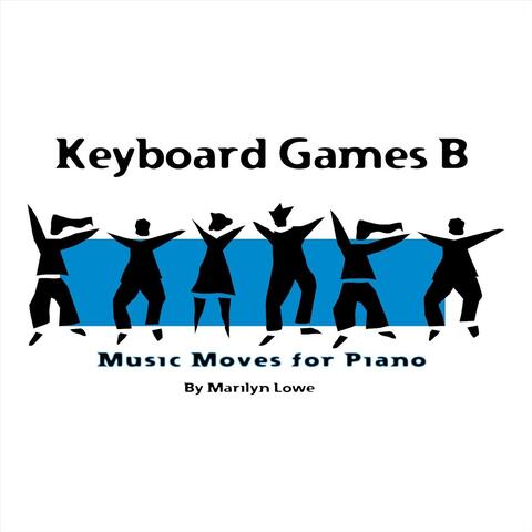 Music Moves for Piano: Keyboard Games B
