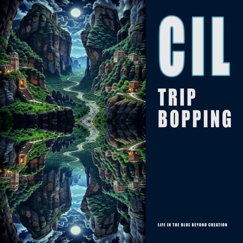CIL Trip Bopping