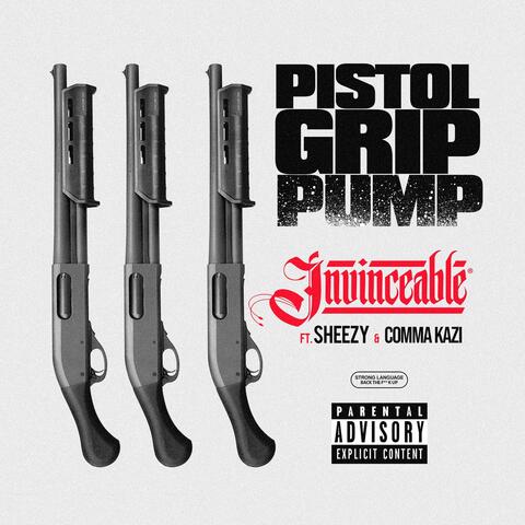 Pistol Grip Pump (feat. Sheezy & Comma Kazi)