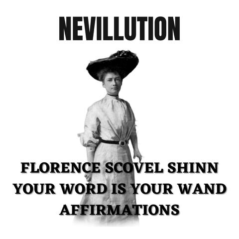 Florence Scovel Shinn: Your Word Is Your Wand Affirmations