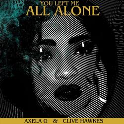 You Left Me All Alone