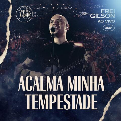 Acalma minha tempestade (Ao Vivo) [feat. Som do Monte]