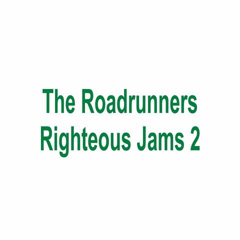 The Roadrunners: Righteous Jams 2