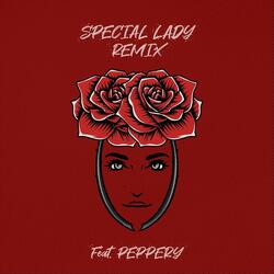 Special Lady (Remix) [feat. Peppery]