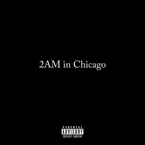 2AM in Chicago