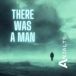 There Was a Man