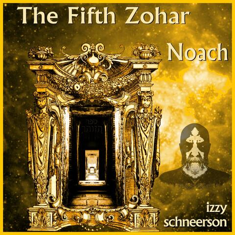 The Fifth Zohar - Noach