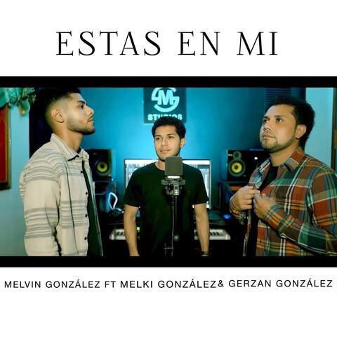 Estas en Mi (feat. Melki González & Gerzan González)
