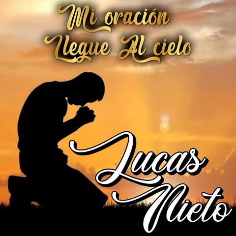 Mi Oración Llegue al Cielo