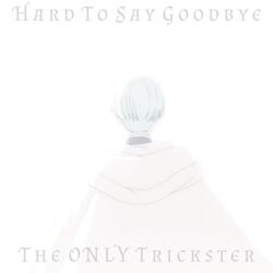 Hard to Say Goodbye