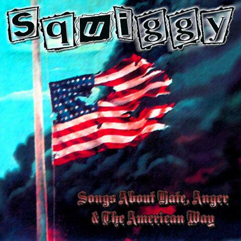 Songs About Hate, Anger & the American Way