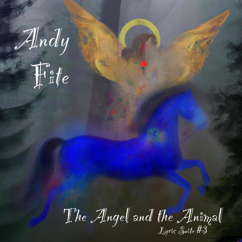 The Angel and the Animal (Lyric Suite #3)