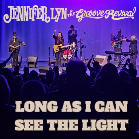 Long as I Can See the Light (Live)