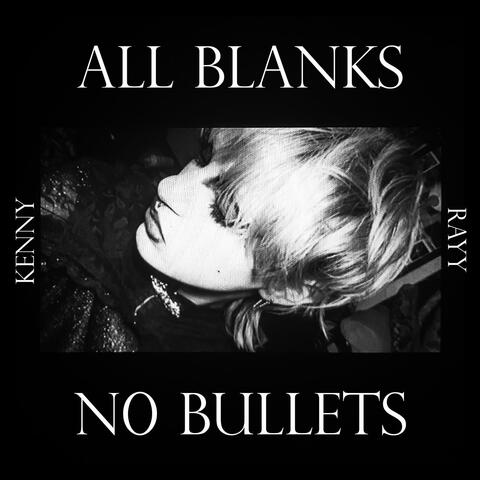 All Blanks, No Bullets