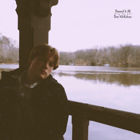 Burned It All (From The Ash)