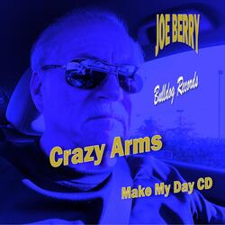 Crazy Arms Album Make My Day