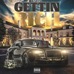 Gettin Rich