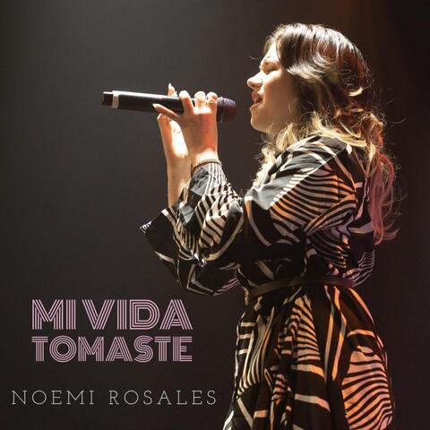 Mi Vida Tomaste