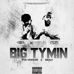 Big Tymin (feat. BENJ1)