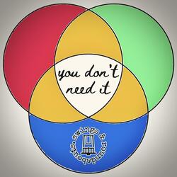 You Don’t Need It
