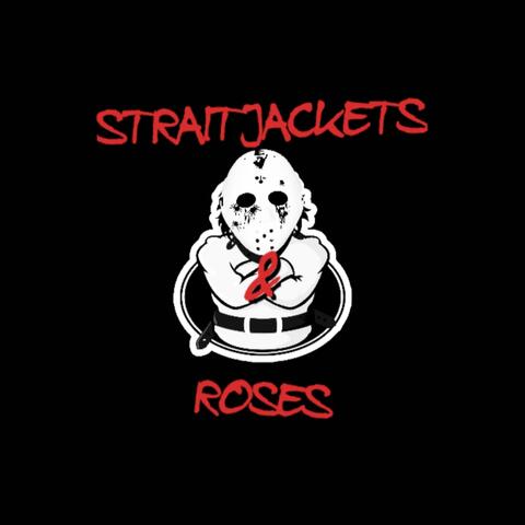 Straitjackets & Roses