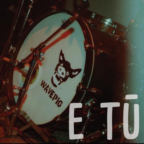 E Tū