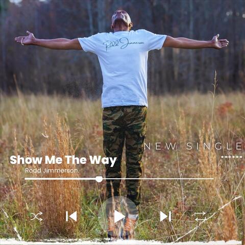 Show Me The Way