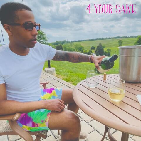 4 Your Sake