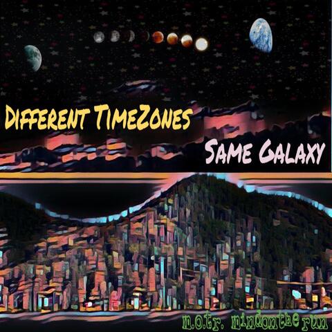 Different Timezones, Same Galaxy