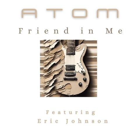 Friend in Me (feat. Eric Johnson)