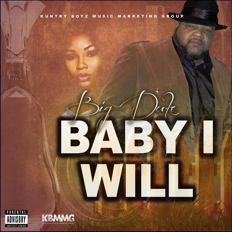 Baby I Will