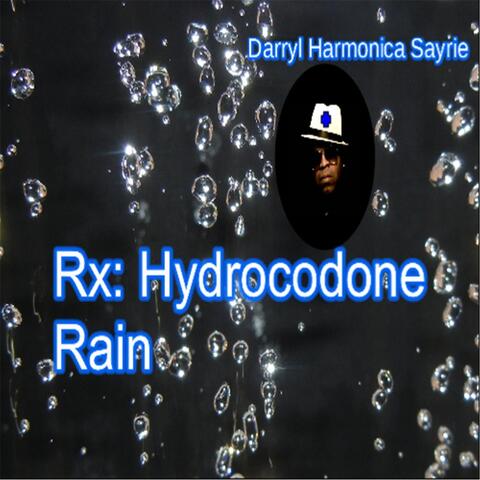 Rx: Hydrocodone Rain