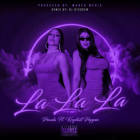 La La La (DJ Htxdrew Remix) [feat. Krystall Poppin]