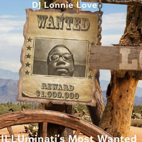 ILLUMINATI'S Most Wanted