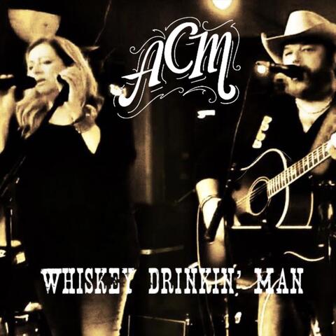 Whiskey Drinkin' Man