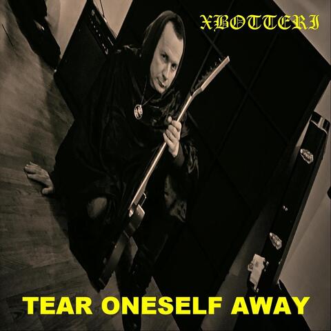 Tear Oneself Away