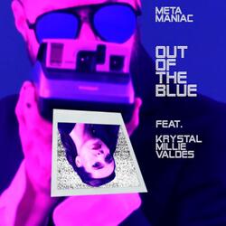 Out of the Blue (feat. Krystal Millie Valdes)