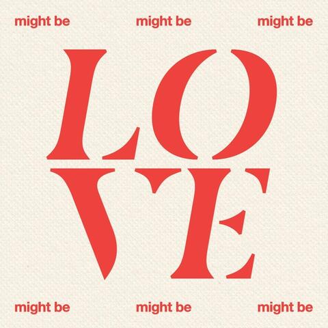 Might Be Love